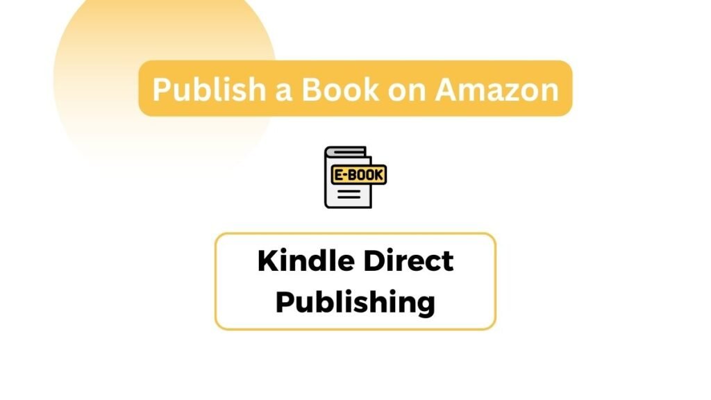 Publish a Book on Amazon Kindle Direct Publishing